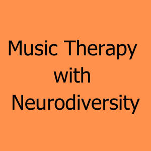 Music Therapy with Neurodiversity